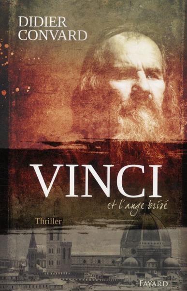 Vente Livre :                                    Vinci et l'ange brisé
- Didier Convard                                     