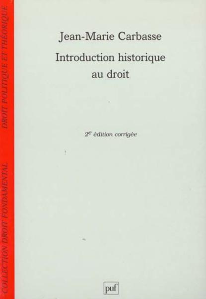 Introduction historique au droit (2e édition)  - Jean-Marie Carbasse  