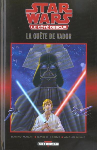 Star Wars - le côté obscur t.3 ; la quête de Vador