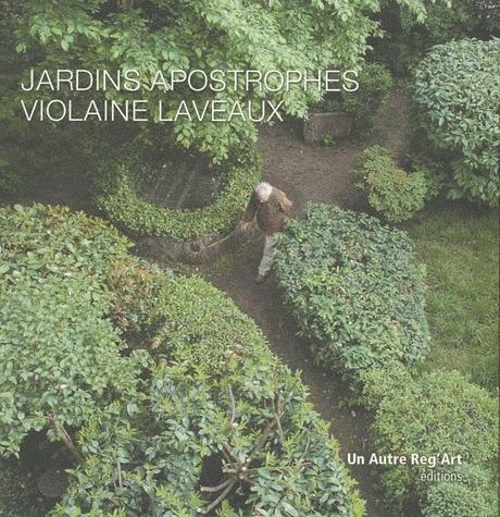 Vente Livre :                                    Jardins apostrophe
- Violaine Laveau                                     