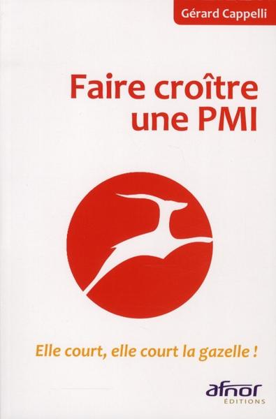 Faire croître une PMI ; elle court, elle court la gazelle !