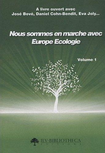 Nous sommes en marche avec Europe Ecologie t.1  - Collectif  