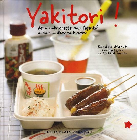 Yakitori ! des mini-brochettes pour l'apéritif ou pour un dîner tout entier