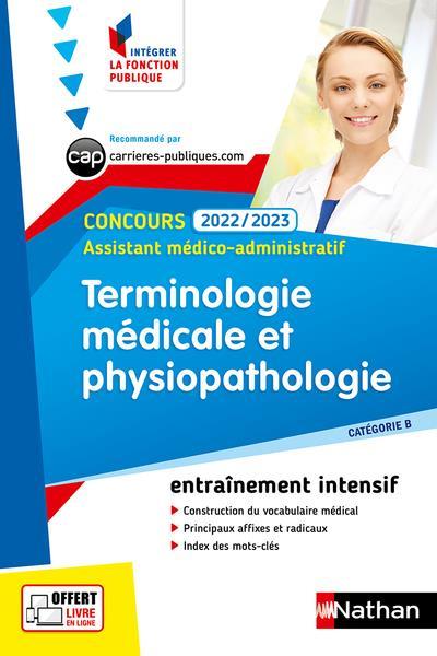Vente Livre :                                    Terminologie médicale et physiopatho : assistant médico-administratif (édition 2022/2023)
- Collectif                                     