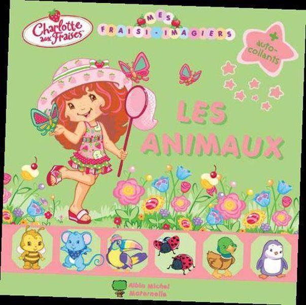 Charlotte aux Fraises ; mes fraisi-imagiers ; les animaux