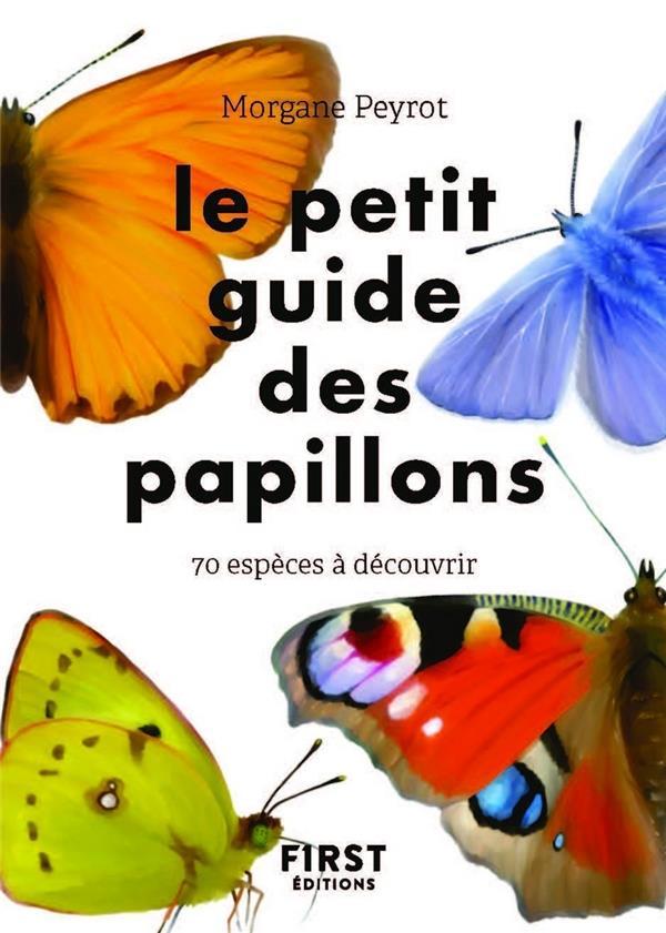 Vente Livre :                                    Petit guide des papillons
- Morgane PEYROT                                     