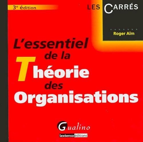L'essentiel de la théorie des organisations