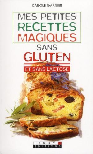 Mes petites recettes magiques sans gluten et sans lactose