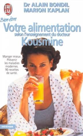 Votre alimentation selon l'enseignement du dr kousmine - manger mieux - prevenir les maladies modern