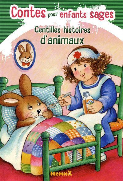 Contes pour enfants sages ; gentilles histoires d'animaux