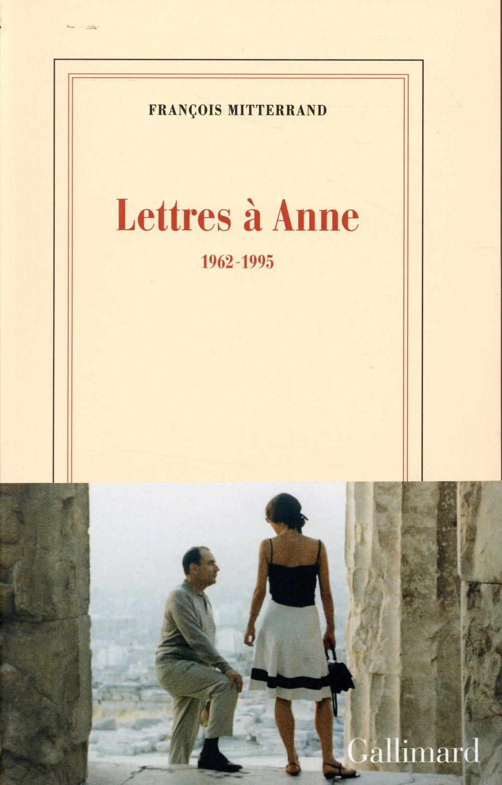 Lettres à Anne ; 1962-1995  - François Mitterrand  