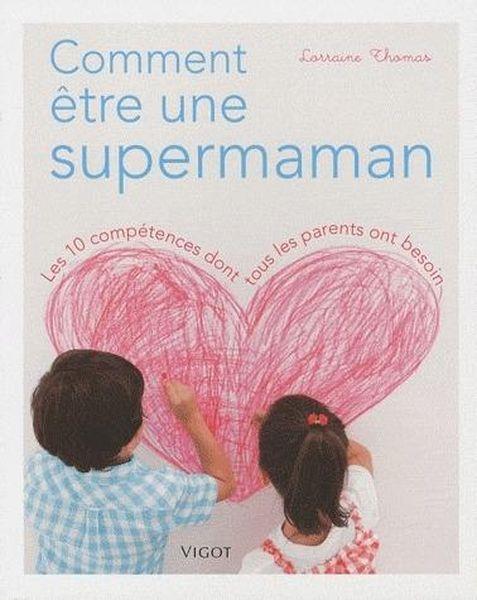 Comment être une supermaman