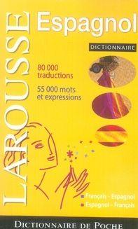 Dictionnaire Larousse de poche français-espagnol / espagnol-français (édition 2007)