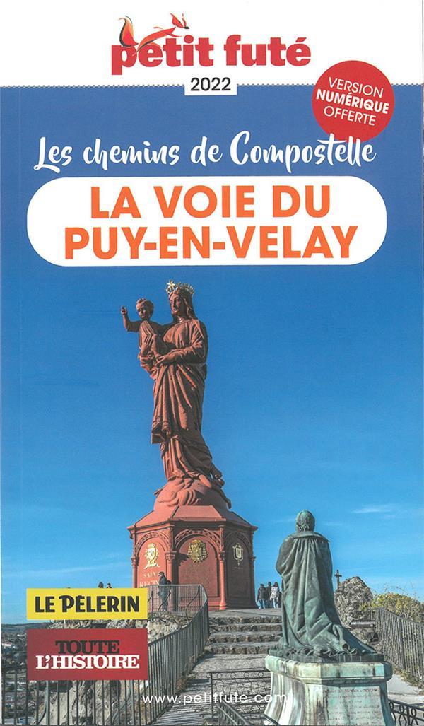 GUIDE PETIT FUTE ; THEMATIQUES ; les chemins de Compostelle : la voie du Puy-en-Velay (édition 2022)  - Collectif Petit Fute  