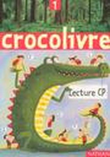 CROCOLIVRE ; lecture ; CP ; livre magazine de l'élève t.1 (édition 2004)