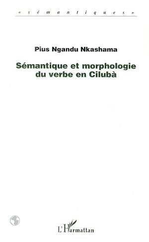 Semantique et morphologie du verbe en ciluba