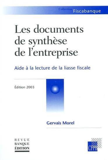 Les Documents De Synthese De L'Entreprise ; Aide A La Lecture De La Liasse Fiscale