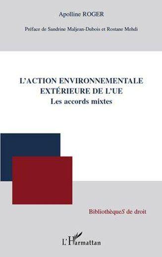 L'action environnementale extérieure de l'UE ; les accords mixtes