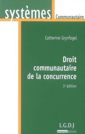Droit communautaire de la concurrence (3e édition)