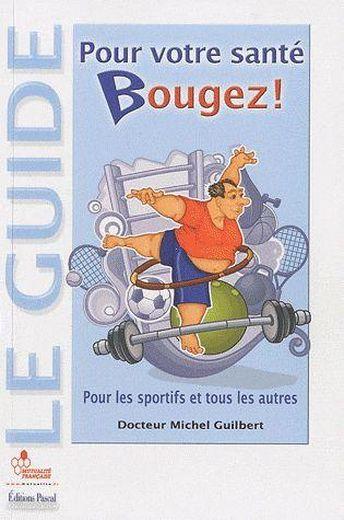 Pour votre santé, bougez !