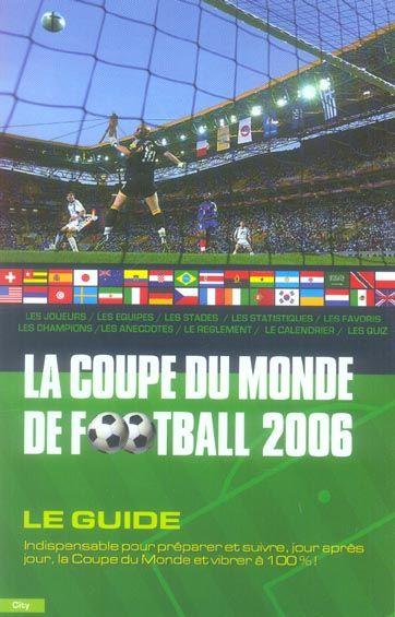 Coupe du monde de football 2006 - le guide