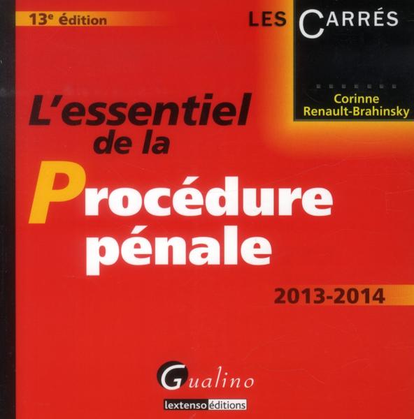 L'essentiel de la procédure pénale (édition 2013-2014)