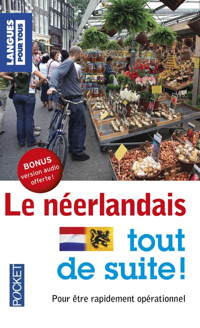 Le néerlandais ; tout de suite !