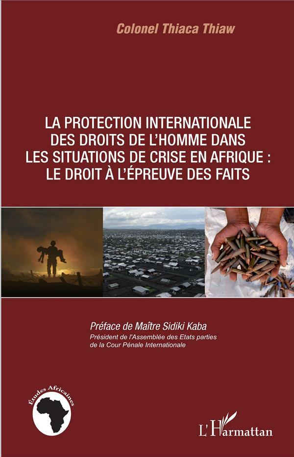 La protection internationale des droits de l'homme dans les situations de crise en Afrique : le droi