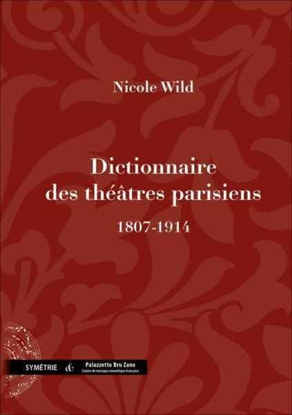 Dictionnaire des théâtres parisiens (1807-1914)