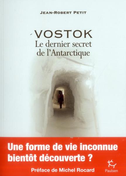 Vostok, le dernier secret de l'Antarctique