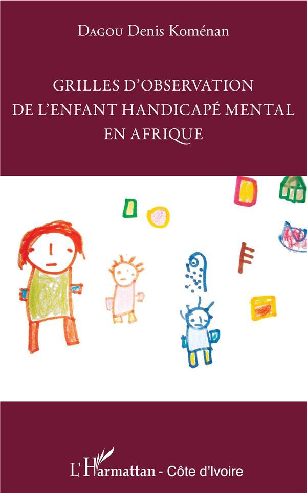 Grilles d'observation de l'enfant handicapé mental en Afrique
