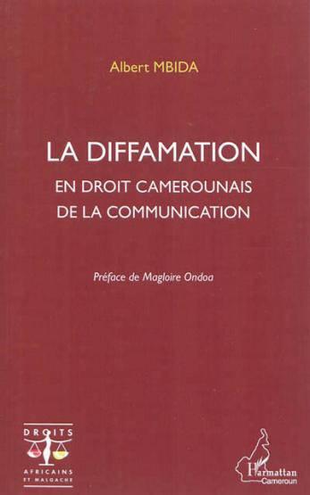 Vente Livre :                                    La diffamation en droit camerounais de la communication
- Albert Mbida                                     