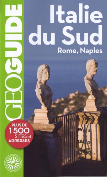 Geoguide ; Italie Du Sud ; Rome, Naples