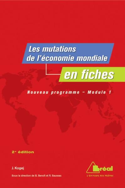 Les mutations de l'économie mondiale en fiches ; module 1 (2e édition)