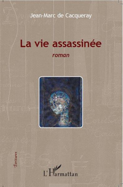 La vie assassinée