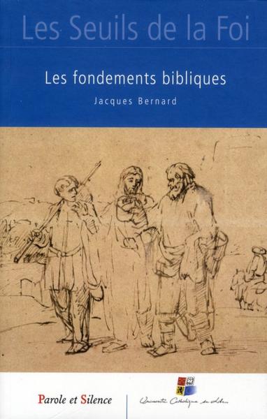 Vente Livre :                                    Seuils de la foi ; fondements bibliques
- Jacques Bernard                                     