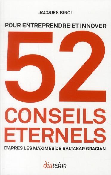 Pour entreprendre et innover, 52 conseils éternels d'après les maximes de Baltasar Gracian