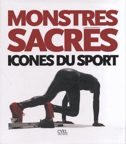 Monstres sacrés ; icônes du sport