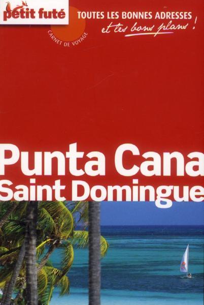 GUIDE PETIT FUTE ; CARNETS DE VOYAGE ; Punta Cana (édition 2013)
