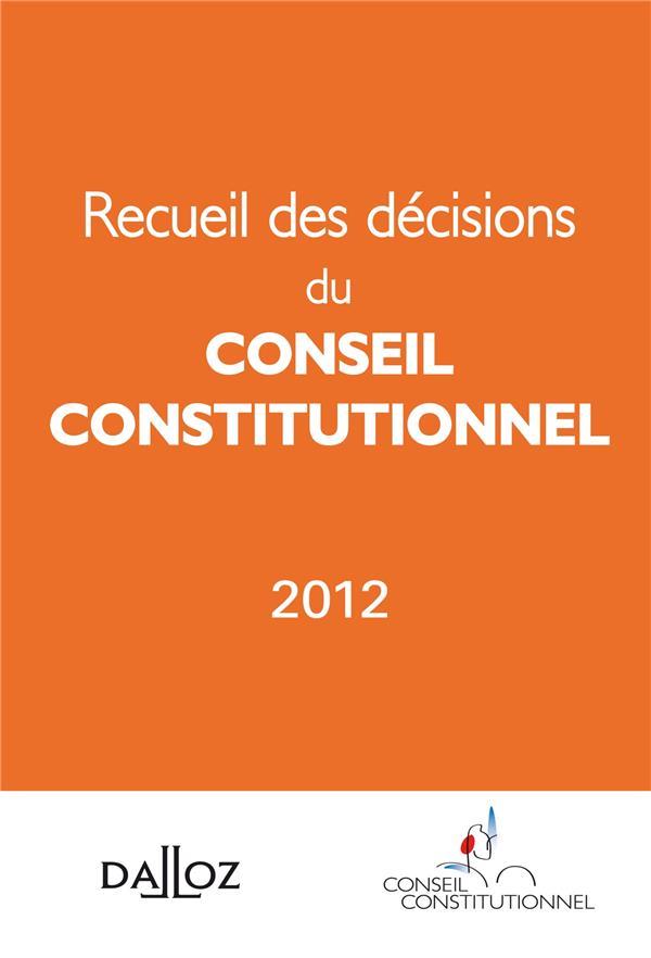 Recueil des décisions du conseil constitutionnel 2012