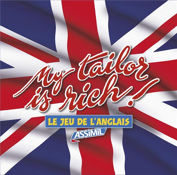 My tailor is rich! le jeu de l'anglais