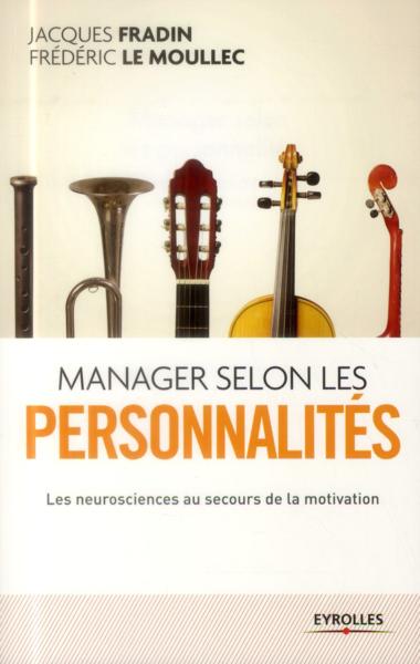Manager selon les personnalités ; les neurosciences au secours de la motivation