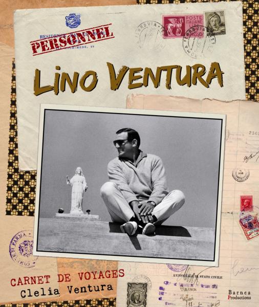 Vente Livre :                                    Lino Ventura ; carnets de voyages
- Clelia Ventura                                     