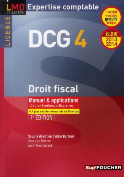 Vente                                 DCG 4 ; droit fiscal ; manuel et applications (édition 2013-2014)
                                 - Alain Burlaud  - Jean-Luc Mondon  - Jean-Yves Jomard                                 