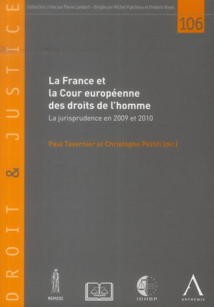 Vente Livre :                                    La France et la cour européenne des droits de l'homme ; la jurisprudence en 2009 et 2010
- Paul Tavernier  - Christophe Pettiti                                     