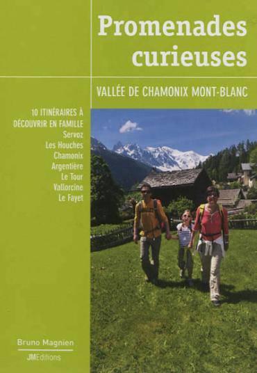 Promenades curieuses, vallee de chamonix