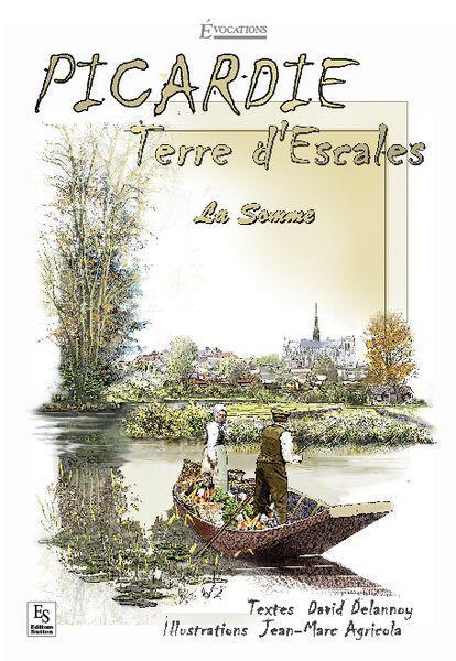 Picardie, terre d'escales ; la Somme