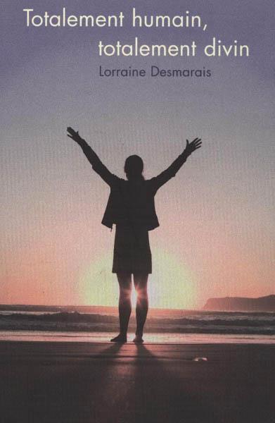 Totalement Humain, Totalement Divin