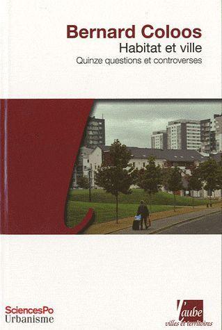 Habitat et ville ; quinze questions et controverses