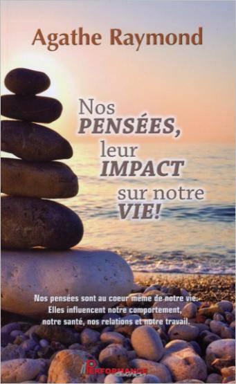 Nos Pensees, Leur Impact Sur Notre Vie !